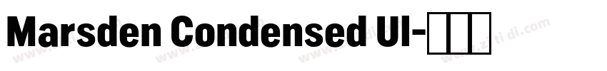 Marsden Condensed Ul字体转换 Marsden Condensed Ul字体转换